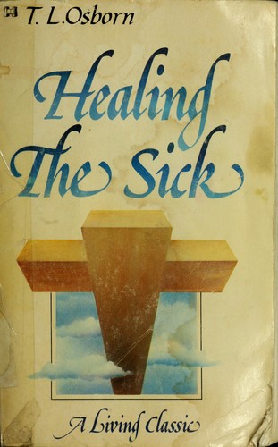 Cover for Healing the Sick a Living Classic