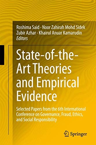 Cover for State-of-the-Art Theories and Empirical Evidence : Selected Papers from the 6th International Conference on Governance, Fraud, Ethics, and Social ... Governance & Fraud