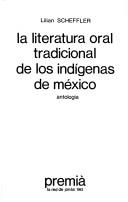 Cover for La Literatura oral tradicional de los indígenas de México
