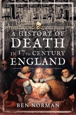 Cover for History of Death in 17th Century England