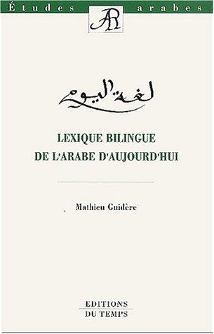 Cover for Lexique bilingue de l'arabe d'aujourd'hui