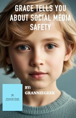 Cover for Grace Tells You about Social Media Safety