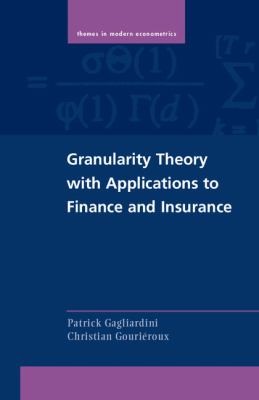 Cover for Granularity Theory With Applications To Finance And Insurance