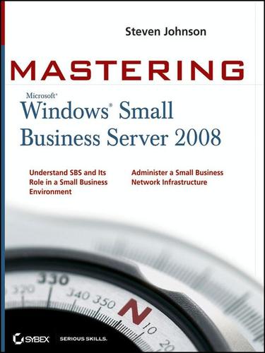 Cover for Mastering Microsoft Windows Small Business Server 2008