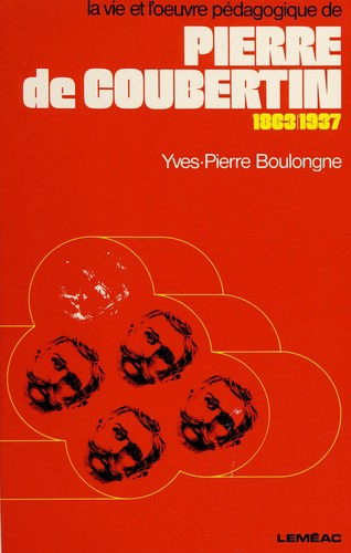 Cover for La vie et l'œuvre pédagogique de Pierre de Coubertin, 1863-1937