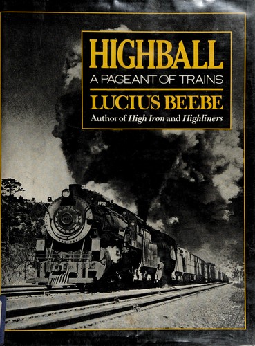 Cover for Highball, a pageant of trains