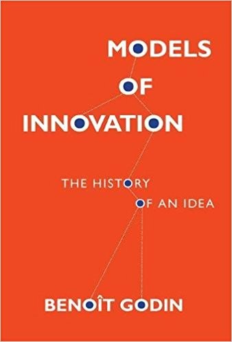 Cover for Models of innovation : the history of an idea