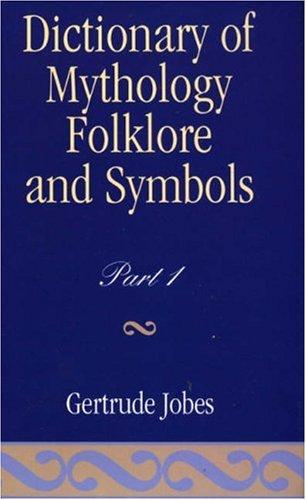 Cover for Dictionary of Mythology, Folklore and Symbols (Volumes 1 & 2)