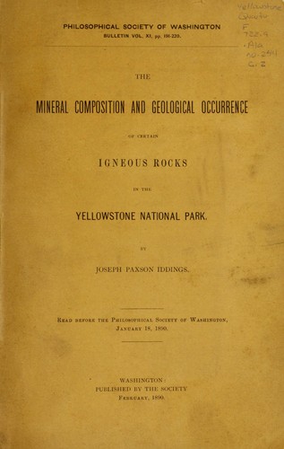 Cover for The mineral composition and geological occurrence of certain igneous rocks in the Yellowstone National Park