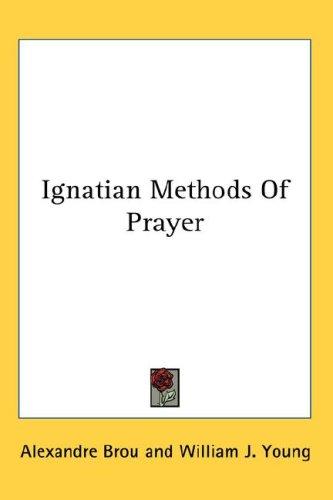 Cover for Ignatian Methods Of Prayer