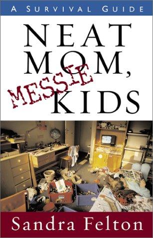 Cover for Neat Mom, Messie Kids