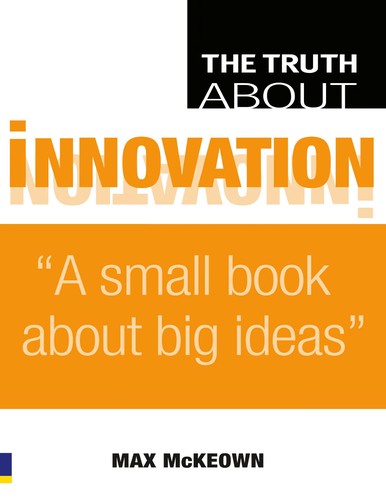 Cover for The truth about innovation