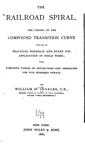Cover for The Railroad Spiral: The Theory of the Compound Transition Curve Reduced to Practical Formulæ ...