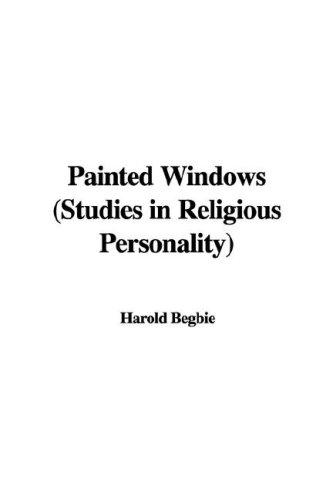 Cover for Painted Windows (Studies in Religious Personality)