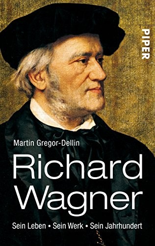Cover for Richard Wagner: Sein Leben. Sein Werk. Sein Jahrhundert (German Edition)