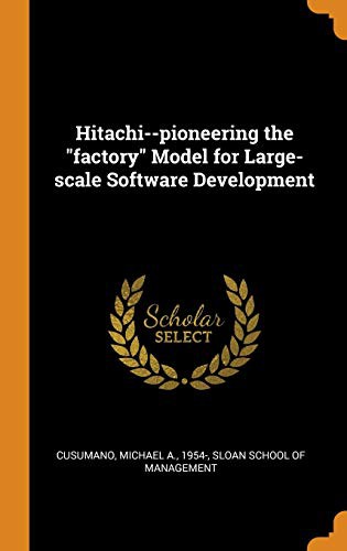 Cover for Hitachi--pioneering the "factory" Model for Large-scale Software Development