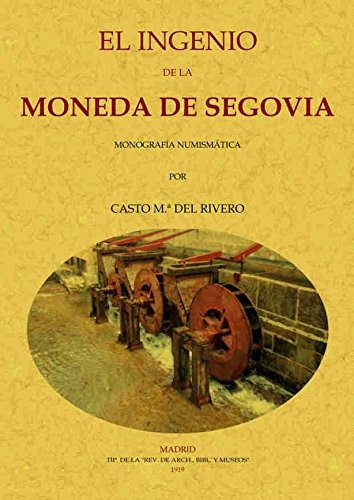 Cover for El ingenio de la moneda de Segovia