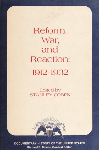 Cover for Reform, war, and reaction: 1912-1932.