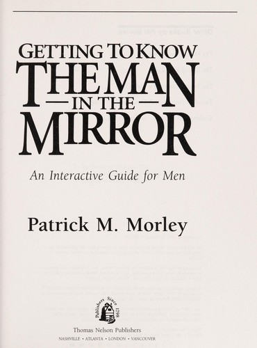 Cover for Getting to know the man in the mirror