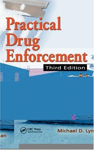 Cover for Practical Drug Enforcement, Third Edition (Practical Aspects of Criminal and Forensic Investigations)