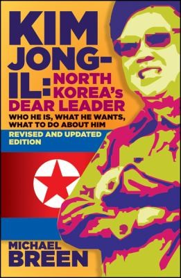 Cover for Kim Jongil North Koreas Dear Leader