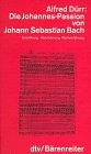 Cover for Die Johannes-Passion von Johann Sebastian Bach