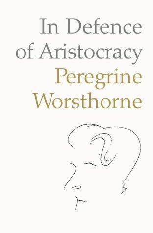 Cover for In Defence of Aristocracy