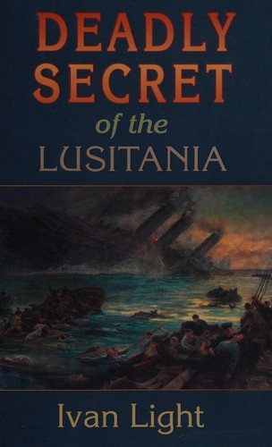 Cover for Deadly secret of the Lusitania