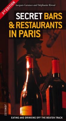 Cover for Secret Bars Restaurants In Paris