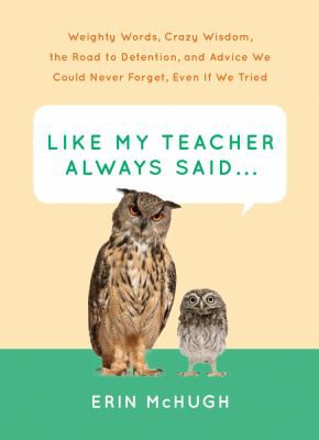 Cover for Like My Teacher Always Said...