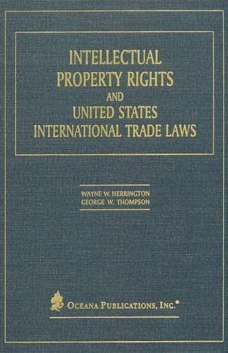 Cover for Intellectual property rights and United States international trade laws