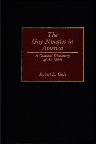Cover for The gay nineties in America