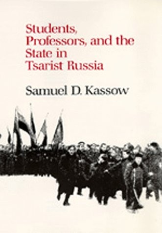 Cover for Students, professors, and the state in Tsarist Russia