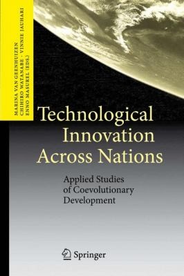 Cover for Technological Innovation Across Nations Applied Studies Of Coevolutionary Development
