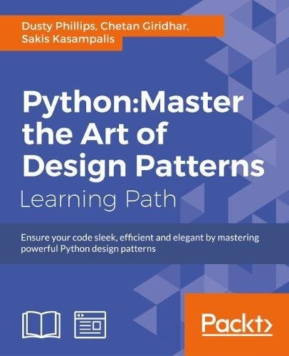Cover for Python: Master the Art of Design Patterns
