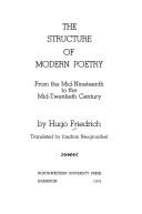 Cover for The structure of modern poetry: from the mid-nineteenth to the mid-twentieth century.