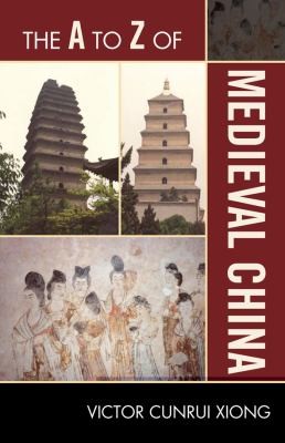 Cover for The A To Z Of Medieval China