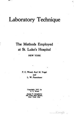 Cover for Laboratory Technique: The Methods Employed at St. Luke's Hospital, New York