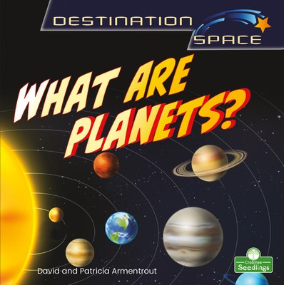 Cover for What Are Planets?