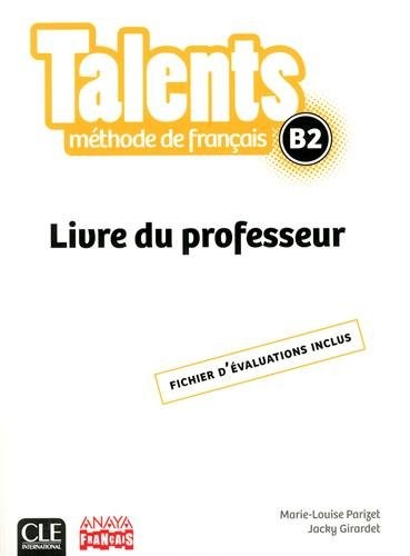 Cover for Talents - méthode de français - Livre du professeur - niveau B2 - version Anaya
