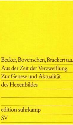 Cover for Aus der Zeit der Verzweiflung. Zur Genese und Aktualität des Hexenbildes.