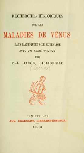 Cover for Recherches historiques sur les maladies de Vénus dans l'antiquité & le moyen âge