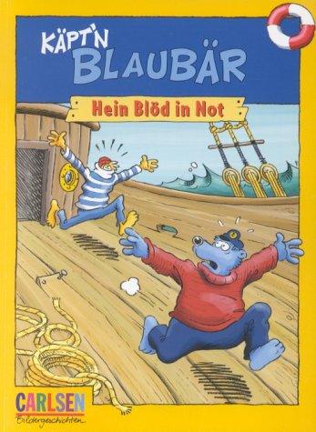 Cover for Käpt'n Blaubär. Hein Blöd in Not. ( Ab 5 J.).