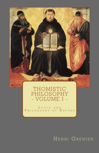 Cover for Thomistic Philosophy - Volume I