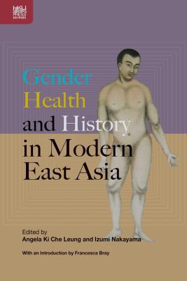 Cover for Gender, Health, and History in Modern East Asia