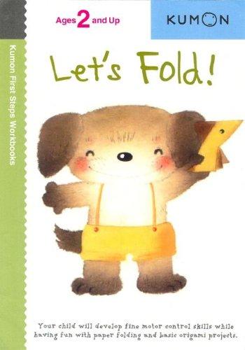 Cover for Let's Fold! (Kumon First Steps Workbooks)