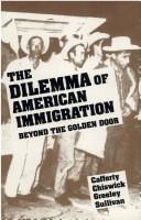 Cover for The Dilemma of American Immigration