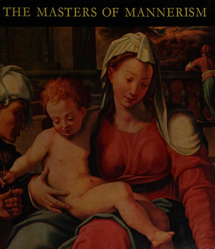 Cover for The Masters of mannerism [in the Museum of fine arts, Budapest]