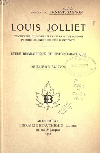 Cover for Louis Jolliet, d©Øecouvreur du Mississippi et du pays des Illinois, premier seigneur de l'©Đile d'Anticosti