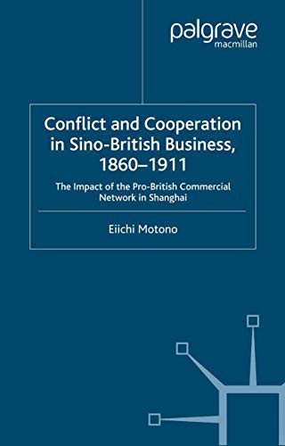 Cover for Conflict and Cooperation in Sino-British Business, 1860-1911